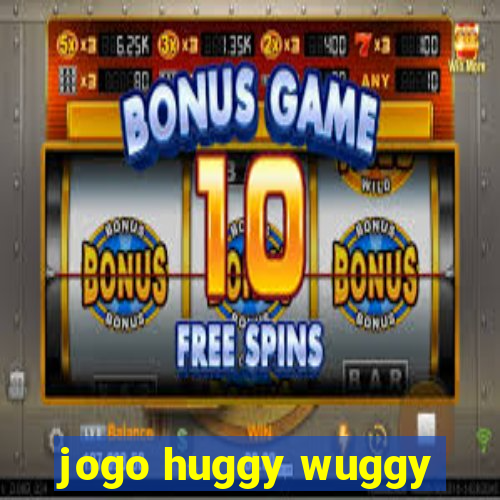 jogo huggy wuggy