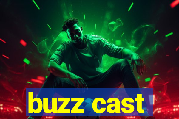 buzz cast