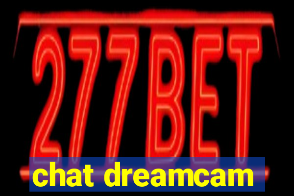 chat dreamcam