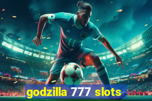 godzilla 777 slots