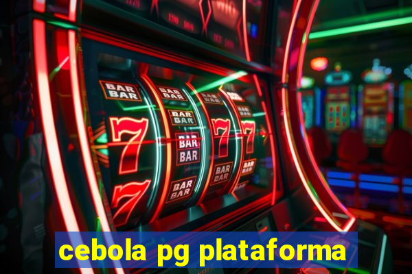 cebola pg plataforma