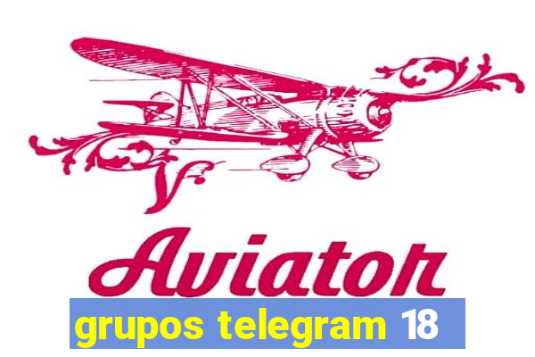 grupos telegram 18