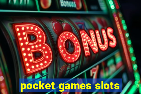 pocket games slots