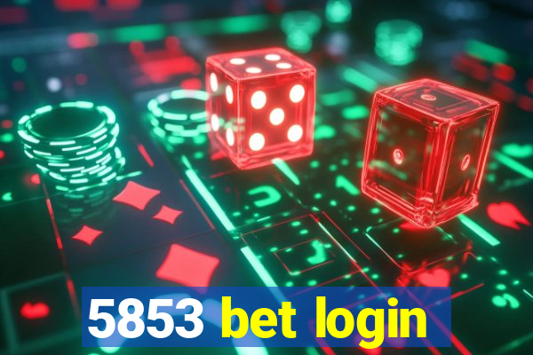 5853 bet login