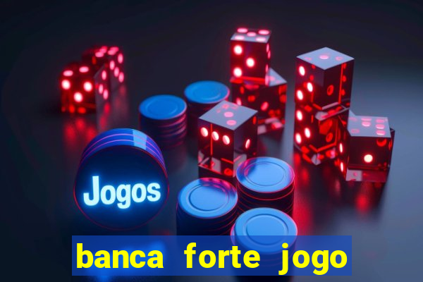 banca forte jogo do bicho app