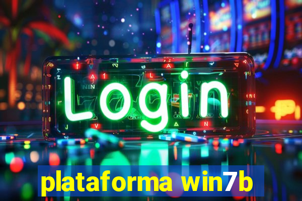 plataforma win7b