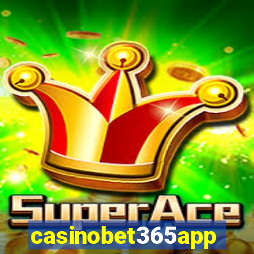 casinobet365app