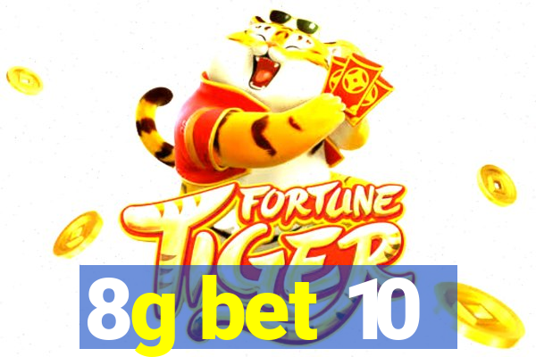 8g bet 10