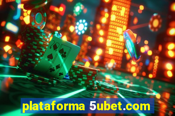 plataforma 5ubet.com