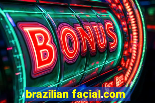 brazilian facial.com