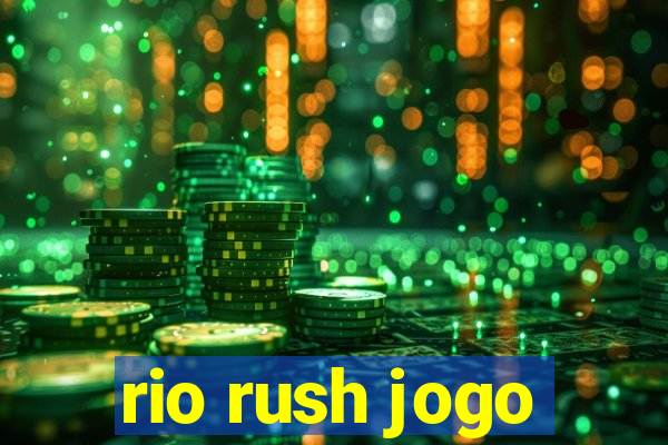 rio rush jogo