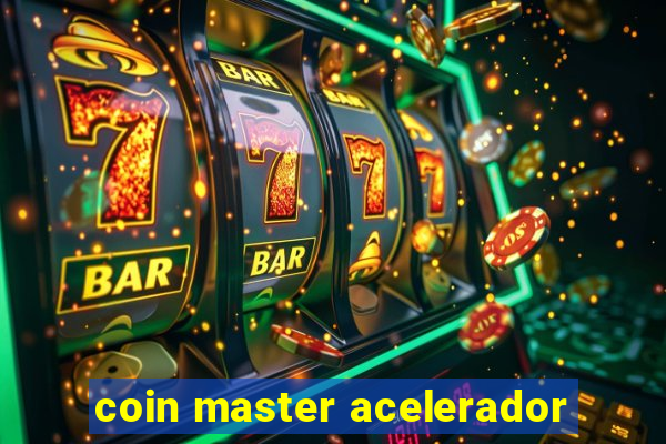 coin master acelerador