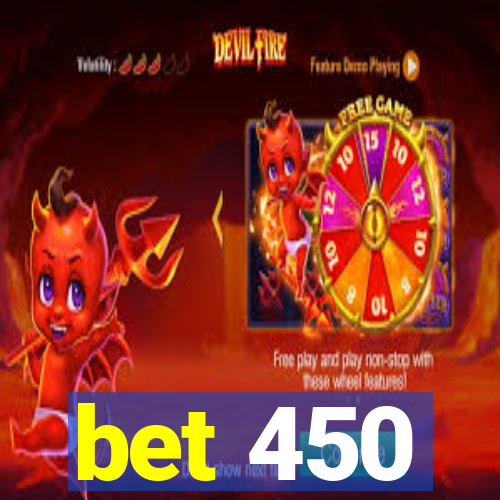 bet 450