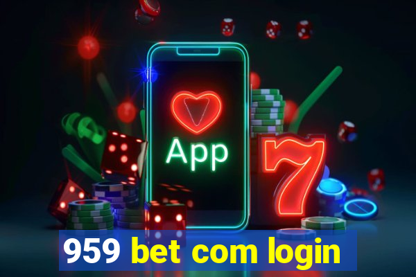 959 bet com login