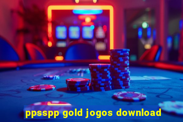 ppsspp gold jogos download