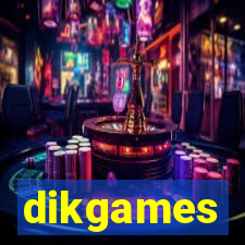 dikgames