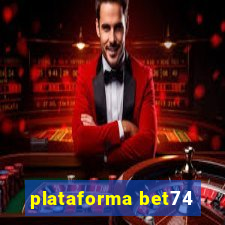 plataforma bet74