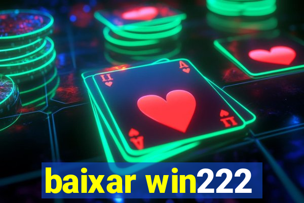 baixar win222