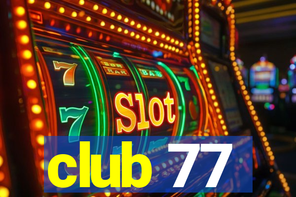 club 77