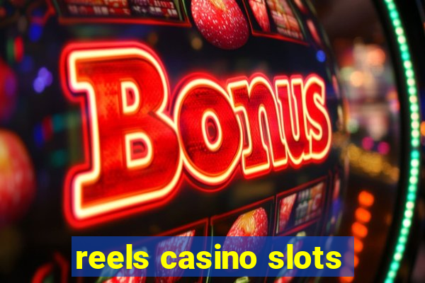 reels casino slots