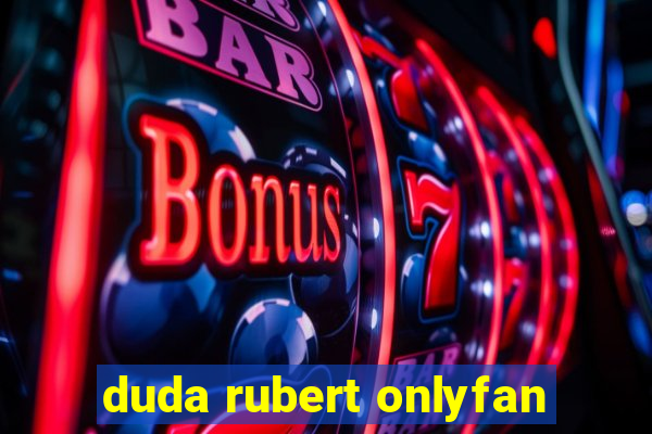 duda rubert onlyfan