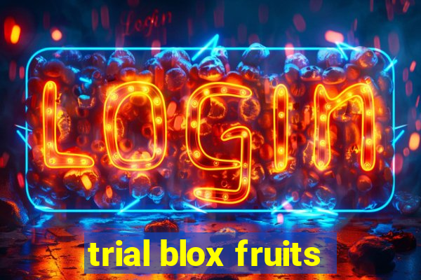 trial blox fruits