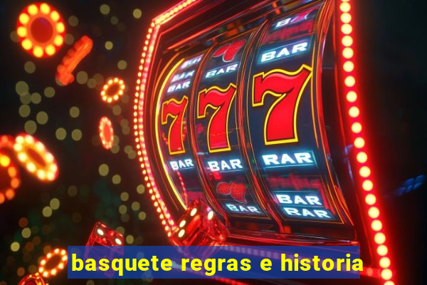 basquete regras e historia