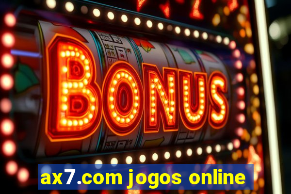 ax7.com jogos online