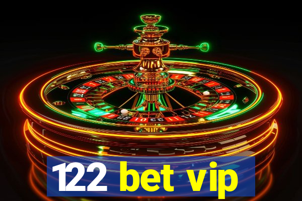 122 bet vip