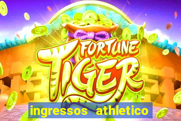 ingressos athletico x flamengo