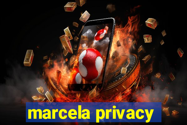 marcela privacy