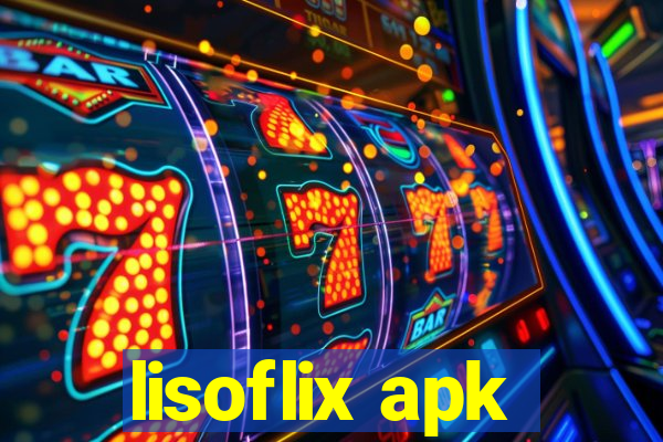 lisoflix apk