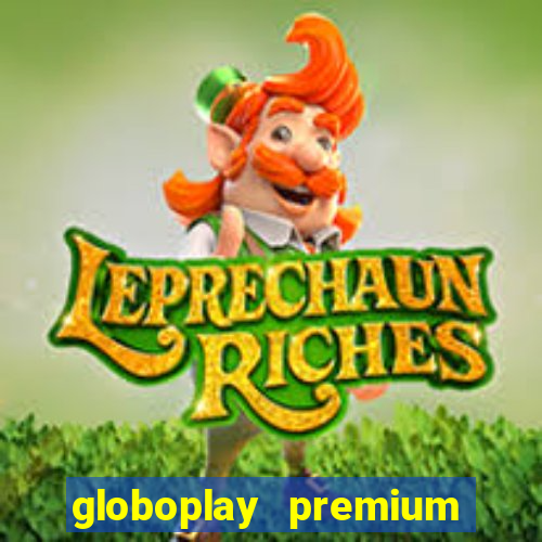 globoplay premium mod apk