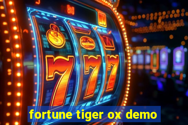 fortune tiger ox demo