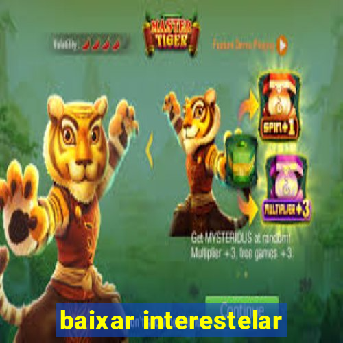 baixar interestelar