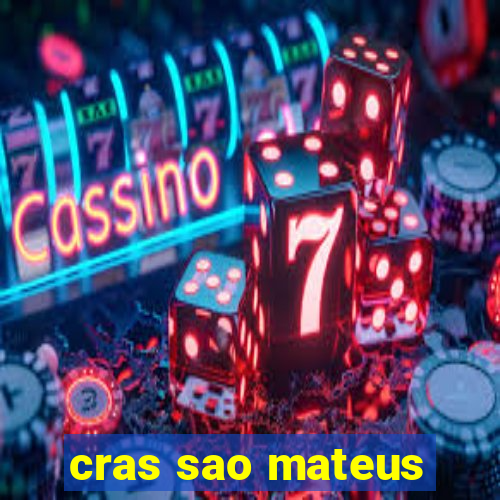 cras sao mateus