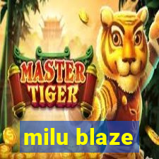 milu blaze