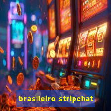 brasileiro stripchat