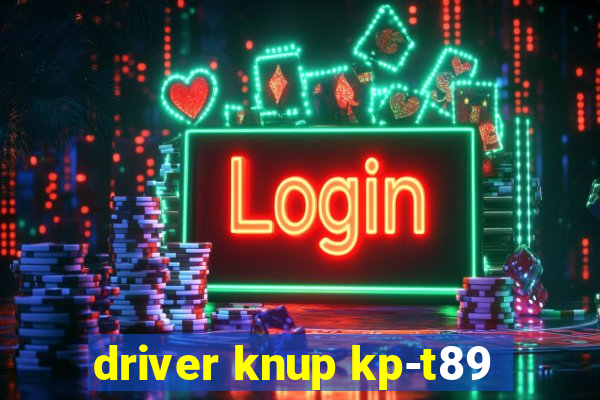 driver knup kp-t89