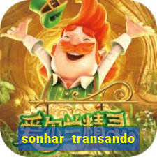 sonhar transando jogo do bicho