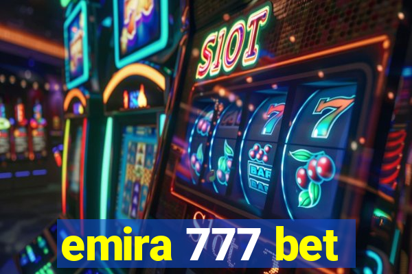 emira 777 bet