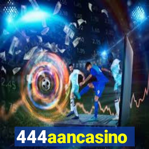 444aancasino