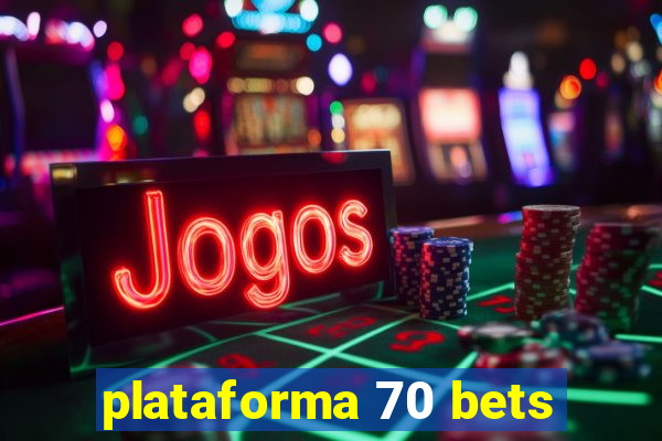 plataforma 70 bets