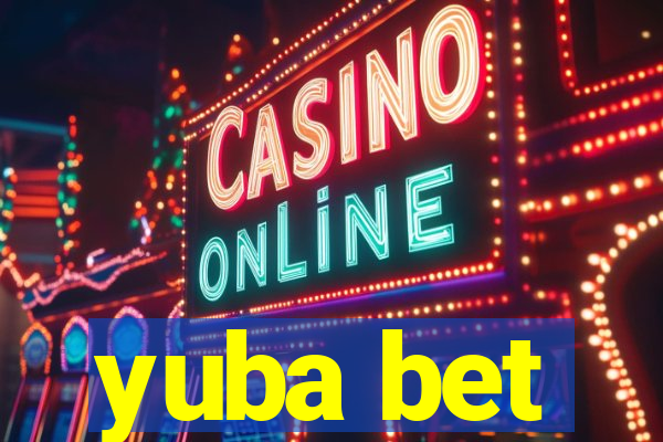 yuba bet