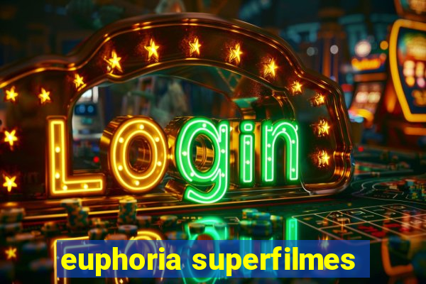 euphoria superfilmes