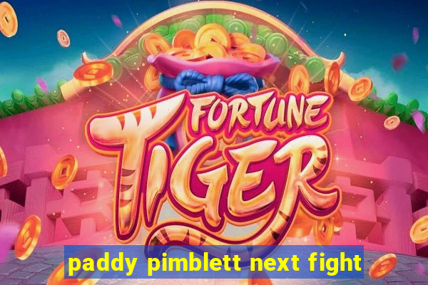 paddy pimblett next fight