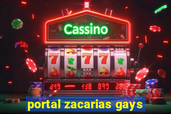 portal zacarias gays