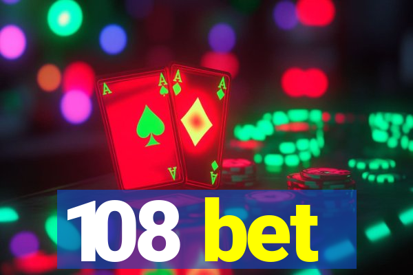 108 bet