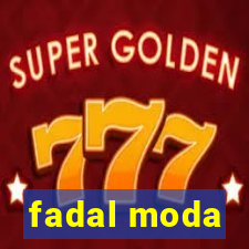 fadal moda