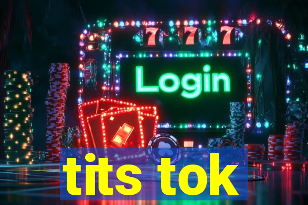 tits tok